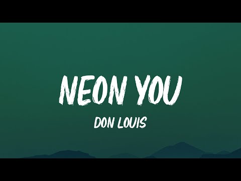 Don Louis - Neon You (Lyrics)