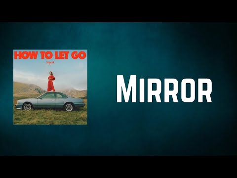 Sigrid - Mirror (Lyrics)