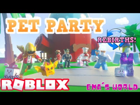 Pet Party / Ema's World / Roblox