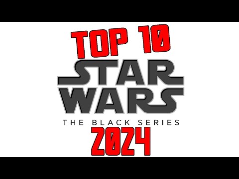 TOP 10 (actually 9) STAR WARS THE BLACK SERIES FIGURES OF 2024