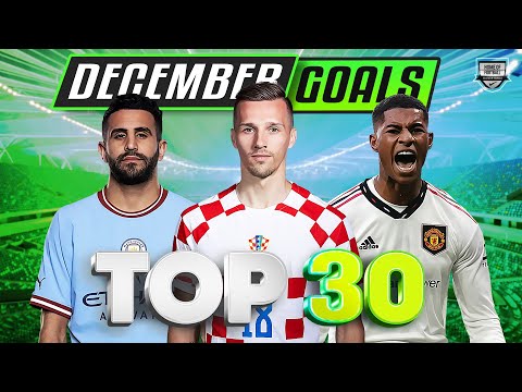 Top 30 Goals of December 2022