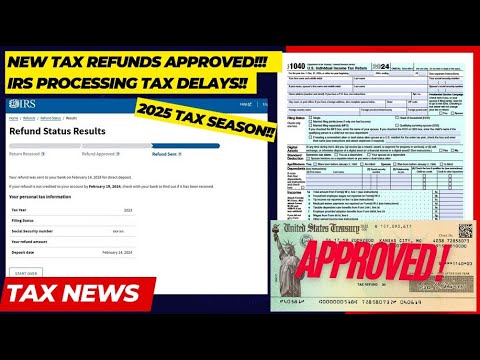 2025 IRS TAX REFUND UPDATE - NEW Refunds Approved, Delays, EITC, Path Act. Adjustments, Tax Filing