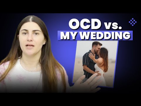 How OCD Almost Ruined My Engagement and Wedding