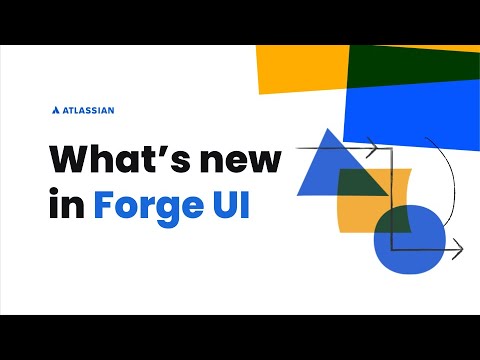 What's new in Forge UI | Forge Dev Den