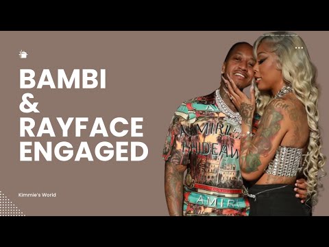 Bambi &  Rayface ENGAGED