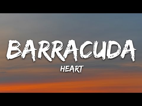 Heart - Barracuda (Lyrics)