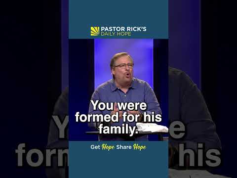 God Made You to Love You - Pastor Rick’s Daily Hope