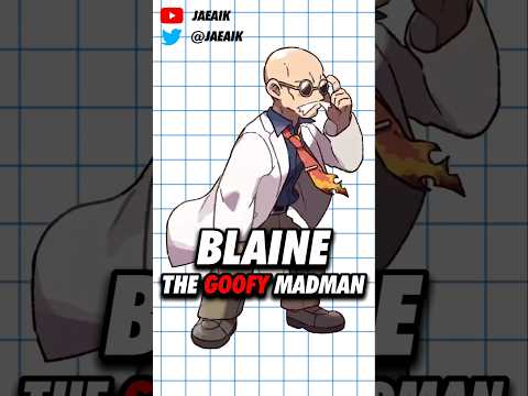 Blaine, The Goofy Madman #jaeaik #pokemon #blaine #blainepokemon #kantogym