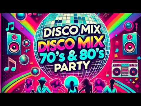 Disco Mix 70s & 80s  Party