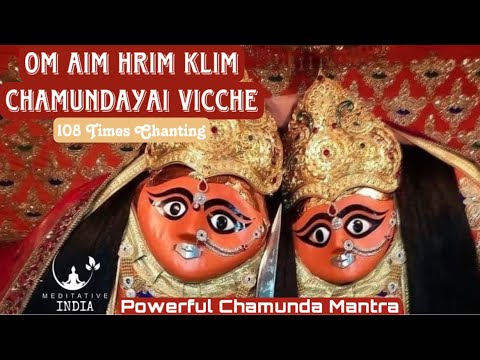 OM AIM HRIM KLIM CHAMUNDAYAI VICCHE 108 Times Powerful Chamunda Mantra for Meditation & Inner Peace