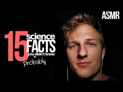 15 Science Facts You [Probably] Didn't Know | ASMR