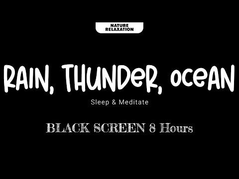 🌧️ RAIN, THUNDER, & OCEAN WAVES for Sleeping | Black Screen Sleep & Meditation 🌊