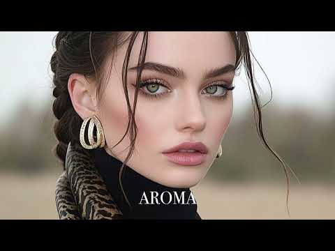 Top Mix Aroma Summer Mix 2025🌴 Deep Feelings Deep House Mix [AROMA Music 2025] [Remix Music]