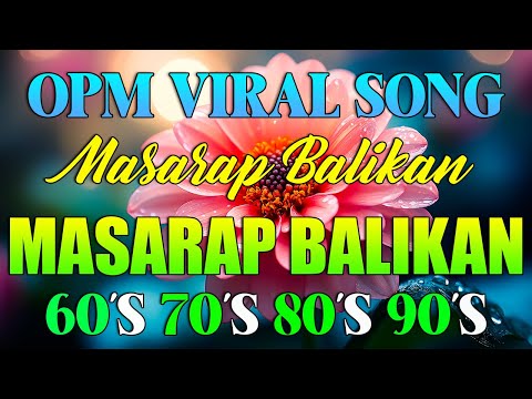 Classic Opm All Time Favorites Love Songs🍀OPM Songs 2024 🍀 Mga Lumang Tugtugin 60s 70s 80s 90s