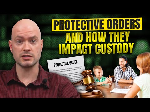 Protective Orders and How They Impact Custody