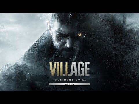 Resident Evil Village Cloud - Launch Trailer