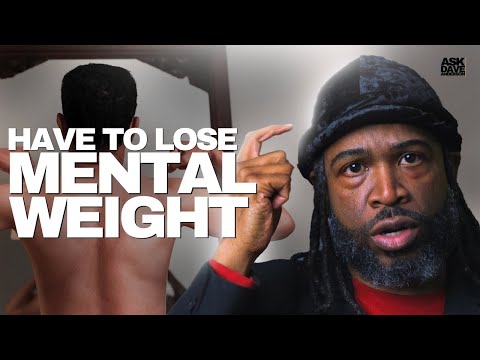 Losing Mental Weight Is The First Step To Conquering Body Dysmorphia | Ask Dave Anderson