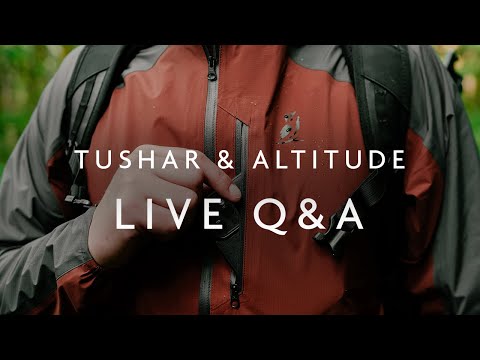 Tushar Rain Jacket Altitude Sun Hoodie Live Q&A (Replay)