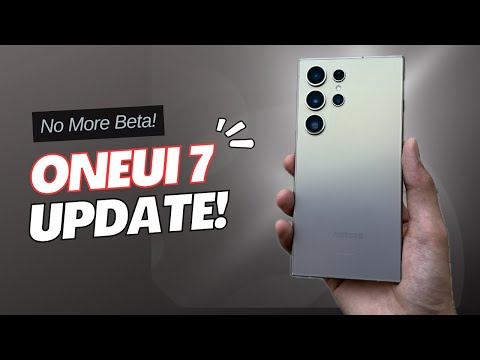 Samsung OneUi 7 - Finally Good News! No More Beta?