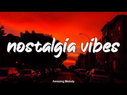 nostalgia vibes mix ~throwback playlist ~summer roadtrip