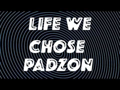 Padzon__Life We Chose 2024