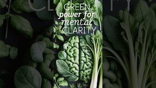 Green Power for Mental Clarity