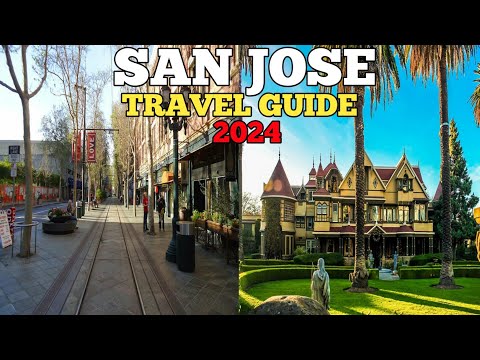 San Jose Travel Guide 2024 - Best Places to Visit in San Jose California