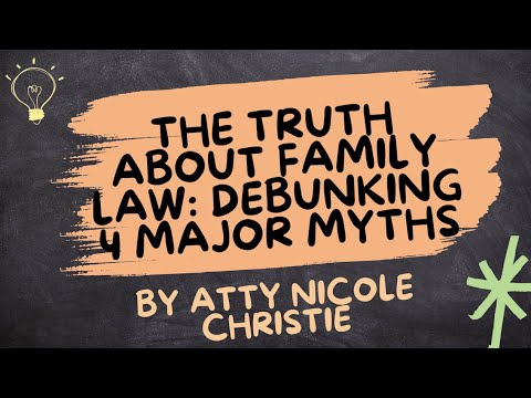 The Truth About Family Law: Debunking 4 Major Myths #familylaw