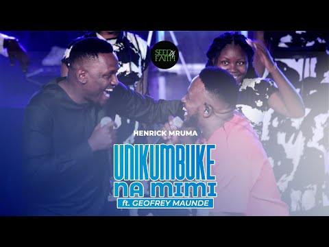 Unikumbuke Na Mimi - Henrick Mruma ft. Geofrey Maunde (Official Live Video)