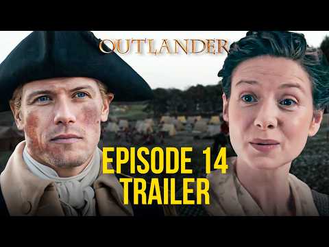 Outlander Season 7 Episode 14 Trailer & Episode 13 Breakdown