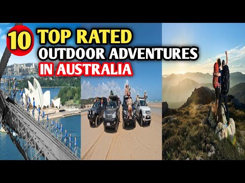 10 Top Rated Outdoor Adventures in Australia - Australia Travel Guide 2024