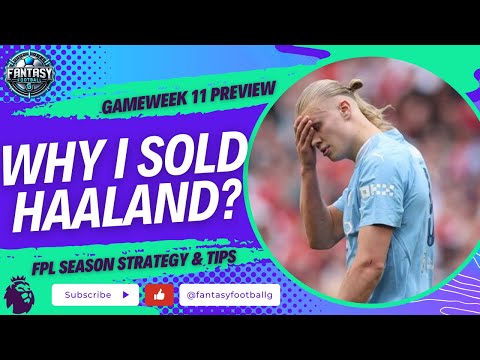 FPL GW11Transfer Targets | Reasons To Sell Haaland | Fantasy Premier League Tips 2024/25