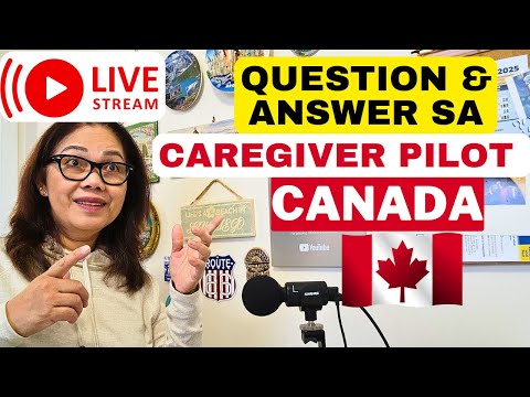 LIVE STREAM: Q & A SA CAREGIVER PILOT, HELLO EVERYONE!!🇨🇦🇨🇦🇨🇦🇨🇦