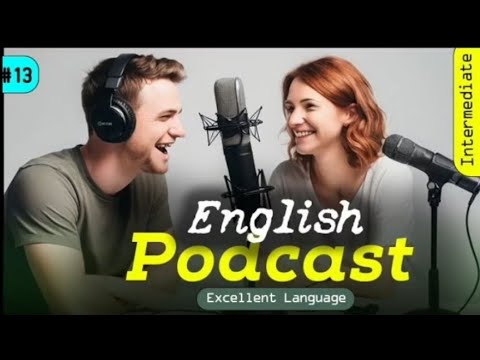 Quick Learning English with Podcast Conversation | Intermediate | Episode 13