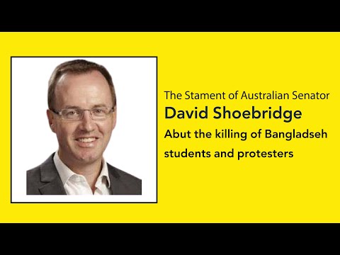 The Stament of Australian Senator David Shoebridge Abut the Killing of Bangladseh Students