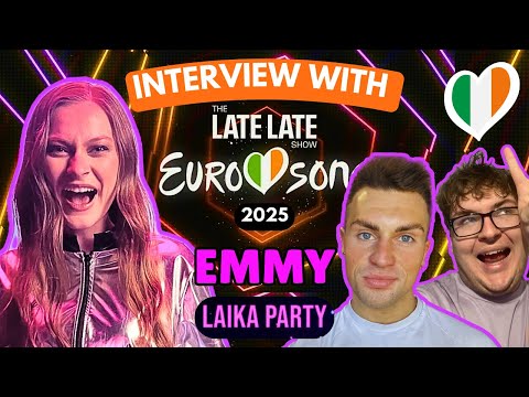 INTERVIEW WITH EMMY (LAIKA PARTY) | IRELAND EUROVISION 2025