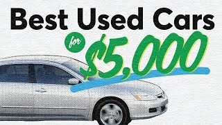 Best Used Cars for $5,000 | Consumer Reports