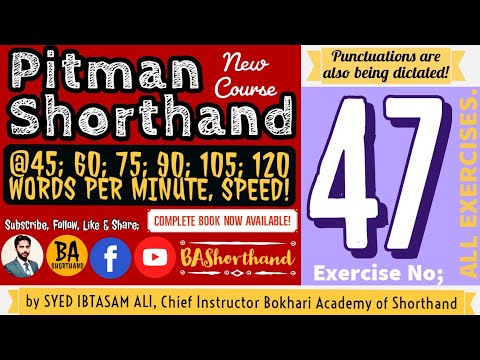 Ex#47 | Pitman Shorthand (New Course) [New Era] | Dictation @60WPM | BA Shorthand [SYED IBTASAM ALI]