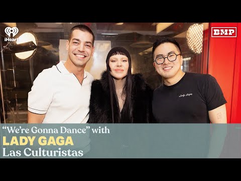 "We're Gonna Dance" (w/ Lady Gaga) | Las Culturistas with Matt Rogers and Bowen Yang