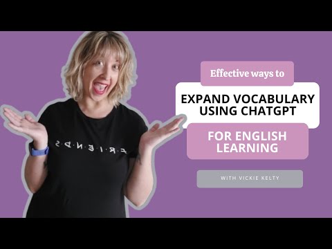 Effective Ways to Expand Vocabulary using ChatGPT for English Learning