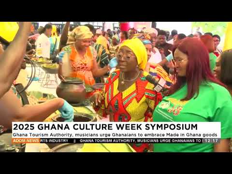 Ghana Tourism Authority, musicians urge Ghanaians to embrace Made in Ghana goods (15-03-25)