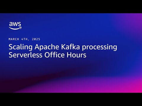 Scaling Apache Kafka processing | Serverless Office Hours