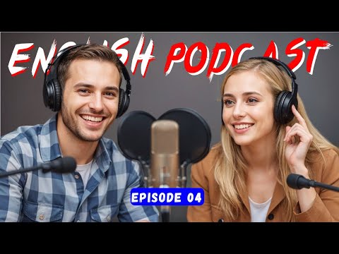 English Podcast Conversation to Improve English Skills! Ep.4