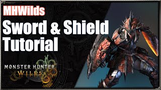 MHWilds | Sword and Shield Tutorial