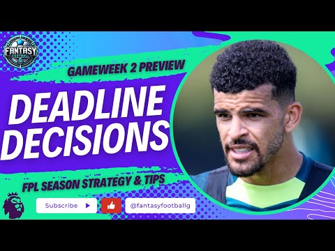 FPL GW2 Deadline Decisions | Haaland Triple Captain Debate | Fantasy Premier League Tips 2024/25