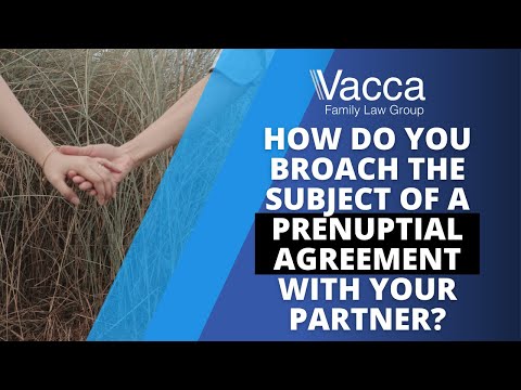 How Do You Broach the Subject of a Prenuptial Agreement With Your Partner?