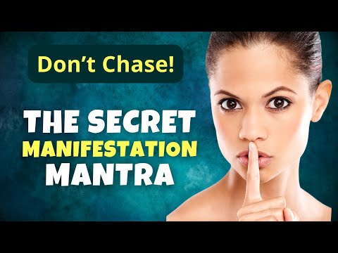 "Don't Chase, Attract" Affirmations | The Secret Manifestation Mantra