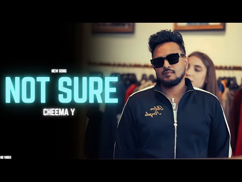 Not Sure - Cheema Y | Sari Duniya Nu Pyar Hoya Menu Kdo Hoye Ga | Cheema Y New Song | All Song