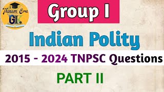 2015 - 2024 Group I Polity Questions | TNPSC Previous Year Questions | Group I Indian Polity PART II