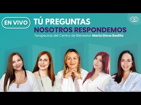 EN VIVO: PREGUNTAS Y RESPUESTAS - Terapeutas Centro de Bienestar Maria Elena Badillo